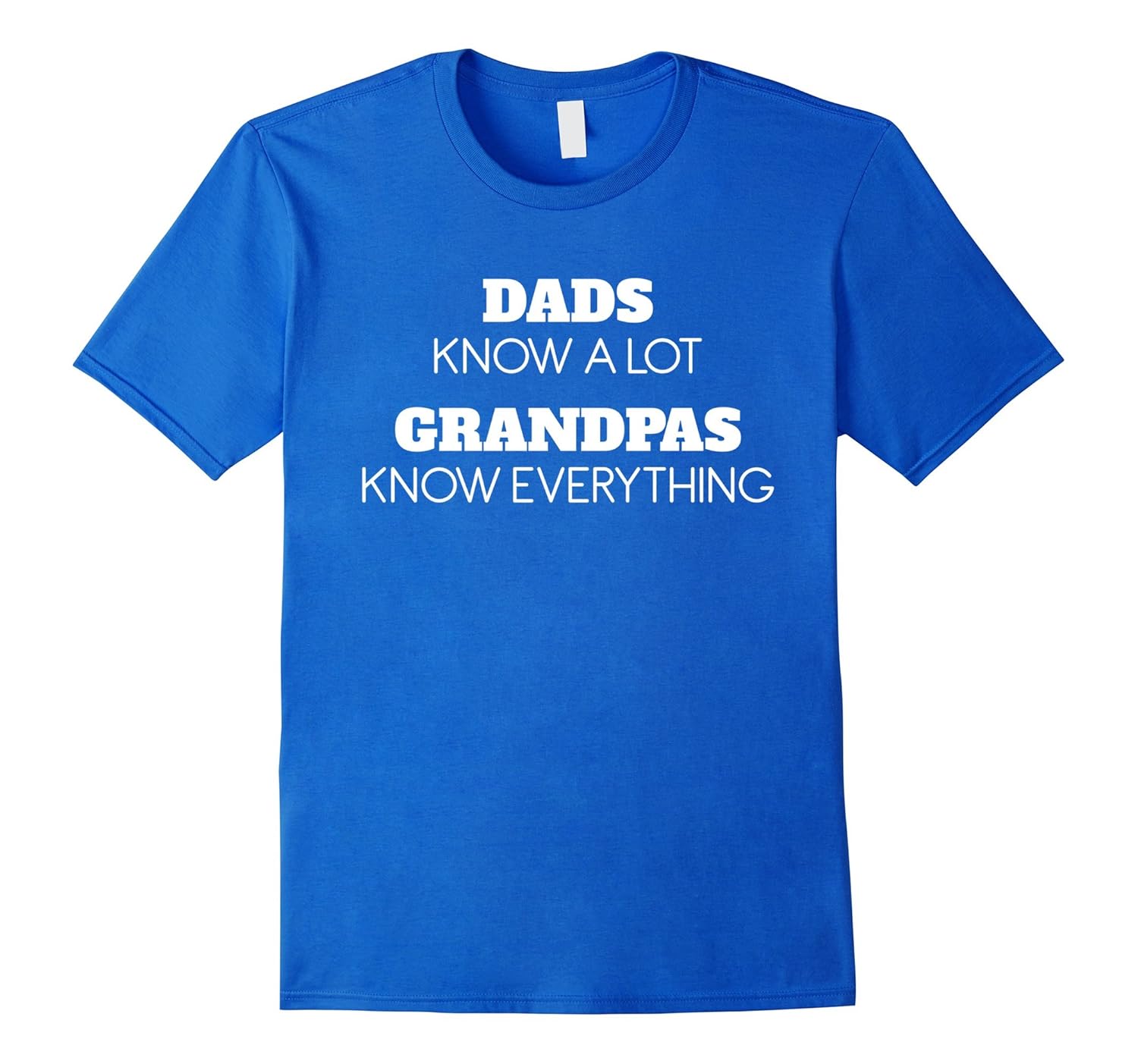 Men's Dads Know a Lot - Grandpas Know Everything T-Shirt Gift-anz