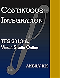 Continuous Integration: TFS 2013 & Visual Studio Online