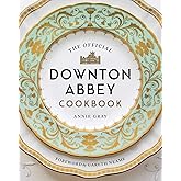 The Official Downton Abbey Cookbook