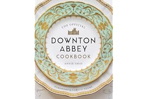 The Official Downton Abbey Cookbook