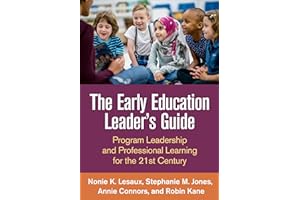 The Early Education Leader's Guide: Program Leadership and Professional Learning for the 21st Century