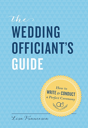 Download The Wedding Officiant's Guide: How to Write and Conduct a Perfect Ceremony (English Edition) PDF