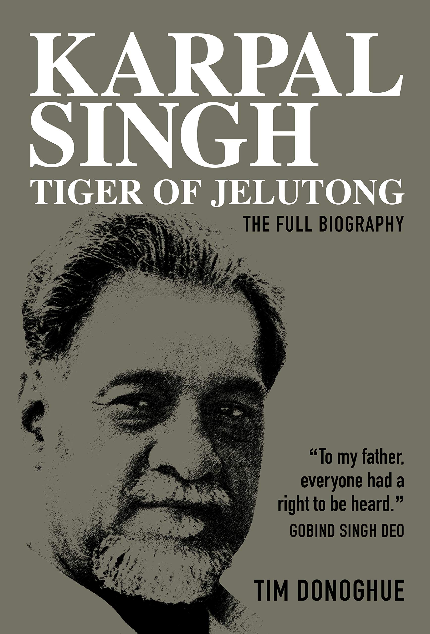 Karpal Singh Tiger Of Jelutong The Full Biography Marshall Cavendish 9789814841450 Amazon Com Books