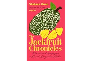 The Jackfruit Chronicles: A new tale of migration, love and identity told through one family’s recipes and their search for home