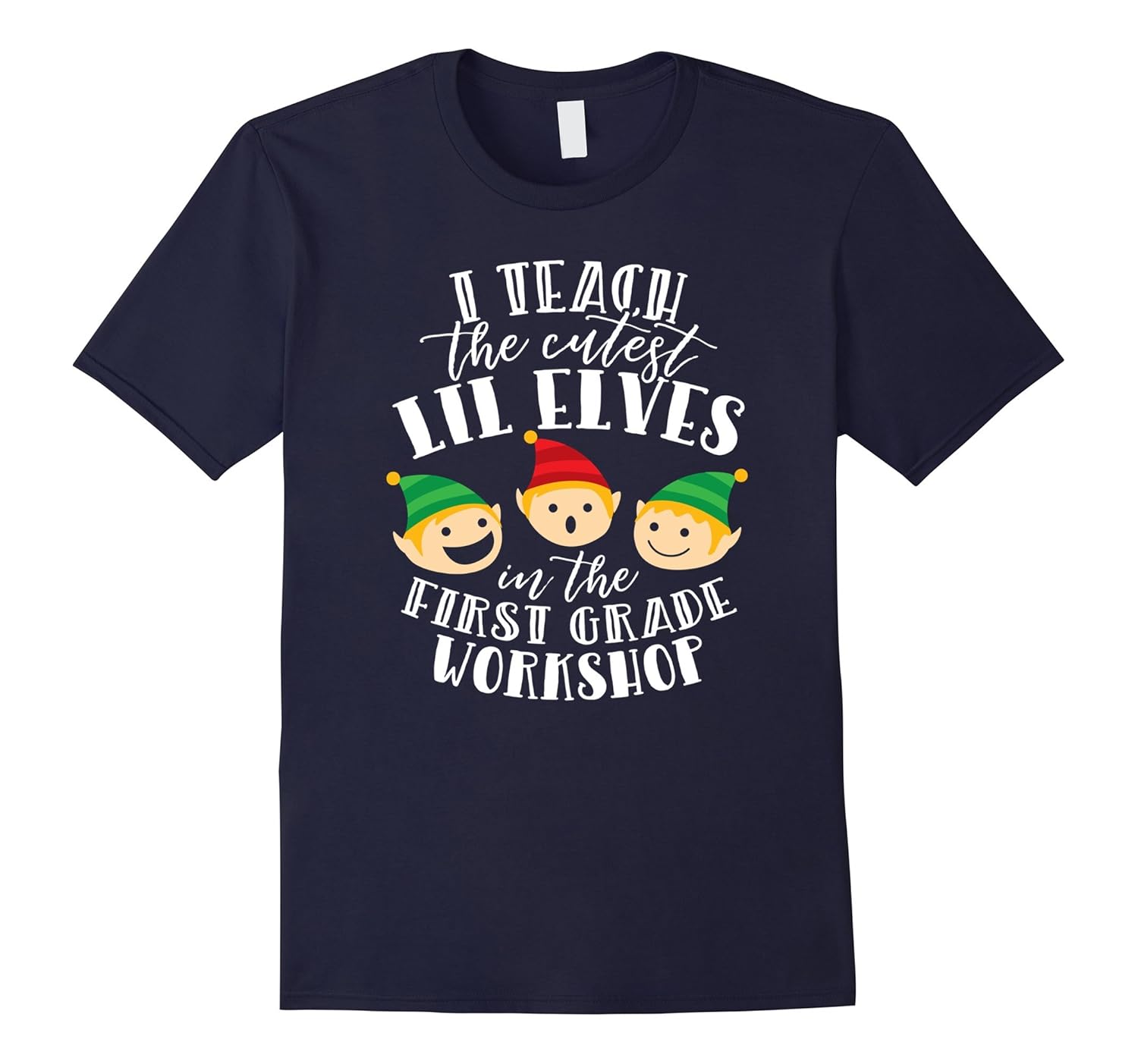First Grade Teacher Christmas T Shirt Cutest Lil Elves Tee-ANZ