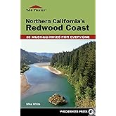 Top Trails: Northern California's Redwood Coast: 59 Must-Do Hikes for Everyone