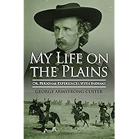 My Life On The Plains book cover My Life On The Plains book cover