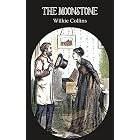 The Moonstone: A Romance: Unabridged Original 1868 Edition (Annotated)