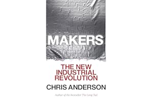 Makers: The New Industrial Revolution