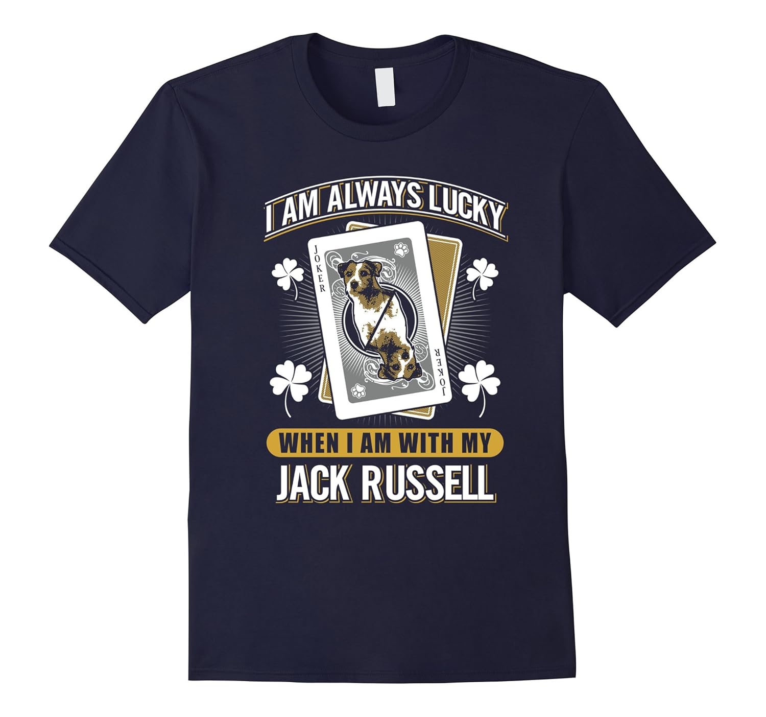 Jack Russell Terrier Shirt Always Luck Jack Russell Gift-ANZ