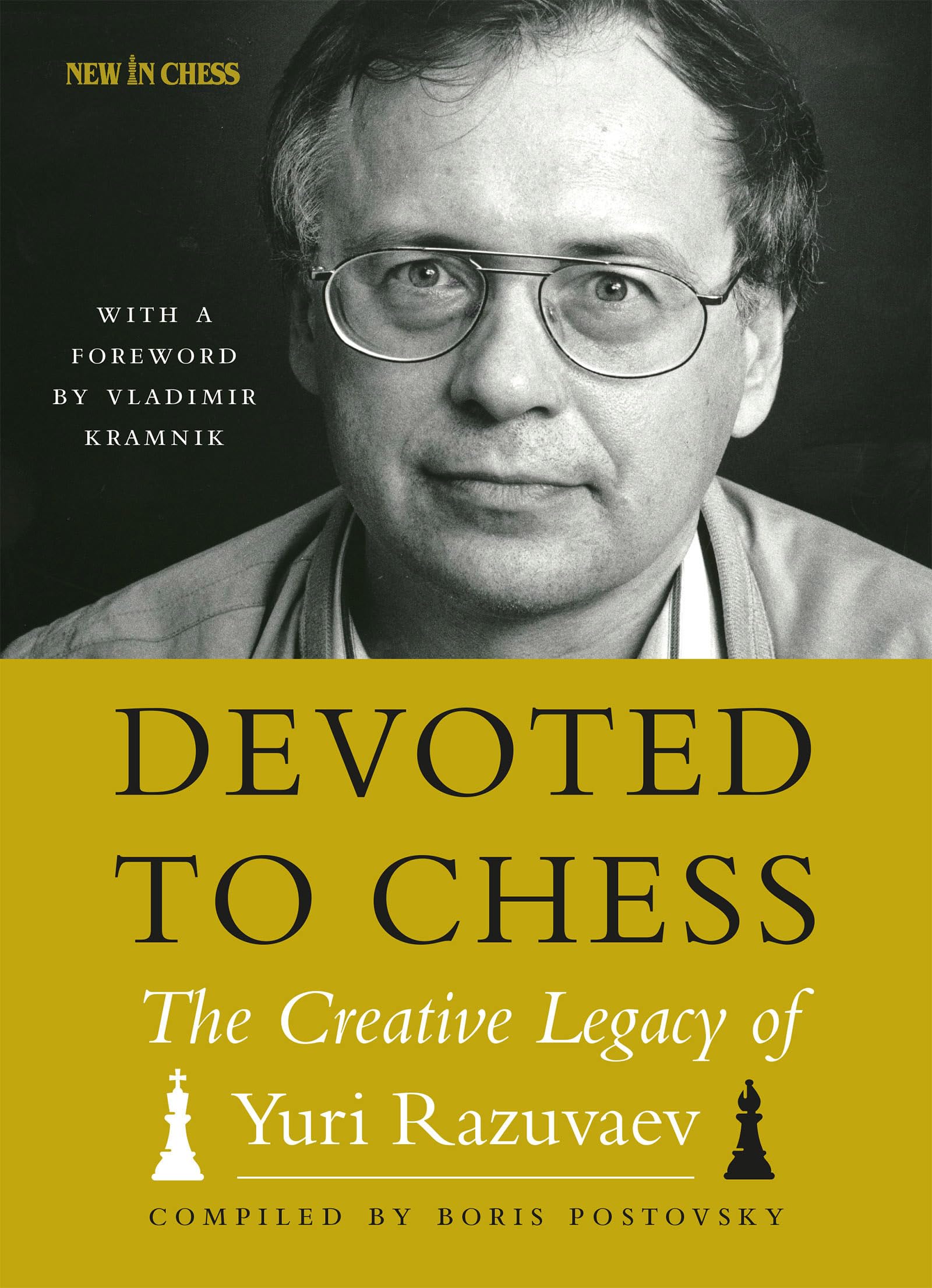 Devoted to Chess: The Creative Heritage of Yuri