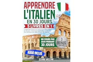 Apprendre l’Italien : 5 Livres en 1 – La Méthode Express et Ludique pour Parler Italien en 30 Jours : Grammaire Essentielle, 