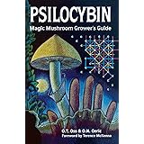 Psilocybin: Magic Mushroom Grower's Guide: A Handbook for Psilocybin Enthusiasts