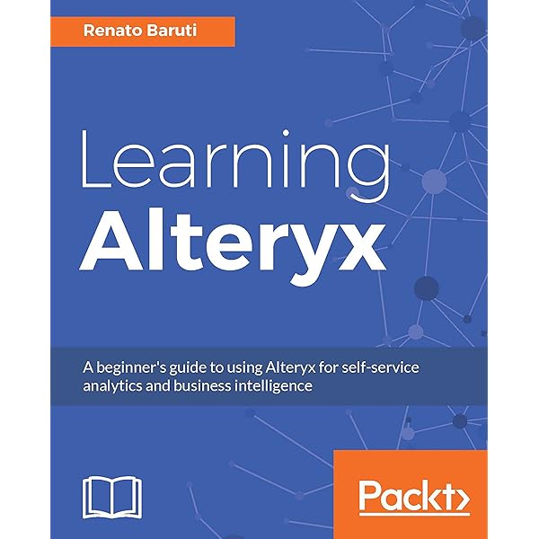 Amazon.com: Alteryx Designer: The Definitive Guide eBook : Burkhow