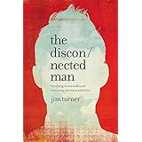 The Disconnected Man: Breaking Down Walls and Restoring Intimacy with Him