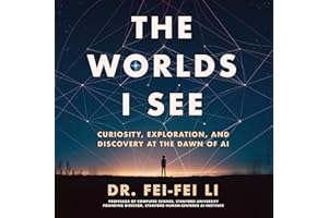 The Worlds I See: Curiosity, Exploration, and Discovery at the Dawn of AI
