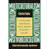 Multiculturalism: Examining the Politics of Recognition
