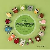 Mini Amigurumi Woodland: 26 tiny crochet creations