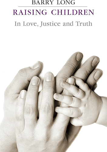 Download Raising Children in Love Justice and Truth (English Edition) PDF