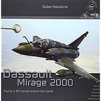 Dassault Mirage 2000: Aircraft in Detail (Duke Hawkins)