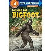 Looking for Bigfoot (Step into Reading)