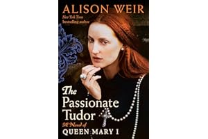 The Passionate Tudor: A Novel of Queen Mary I