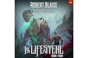 1% Lifesteal, Volume 4: A LitRPG Adventure