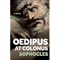 Oedipus at Colonus: A Play (The Oedipus Cycle Book 2) book cover Oedipus at Colonus: A Play (The Oedipus Cycle Book 2) book cover
