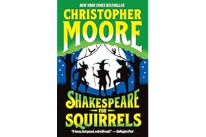 Shakespeare for Squirrels: A Humorous and Magical Journey Through Shakespeare’s Most-Performed Play