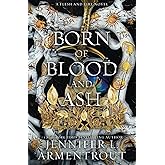 Born of Blood and Ash: A Flesh and Fire Novel