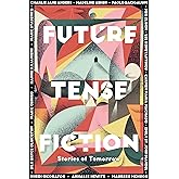 Future Tense Fiction: Stories of Tomorrow