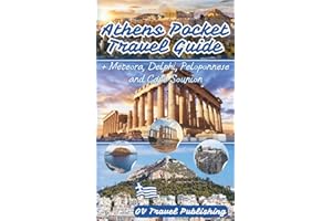 Athens Pocket Travel Guide: Insider Food Stops, Metro Hacks, Beach Getaways and Ready-Made Excursions to Meteora, Delphi, Peloponnese and Cape Sounion