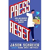 Press Reset: Ruin and Recovery in the Video Game Industry
