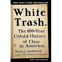 White Trash: The 400-Year Untold History of Class in America book cover White Trash: The 400-Year Untold History of Class in America book cover