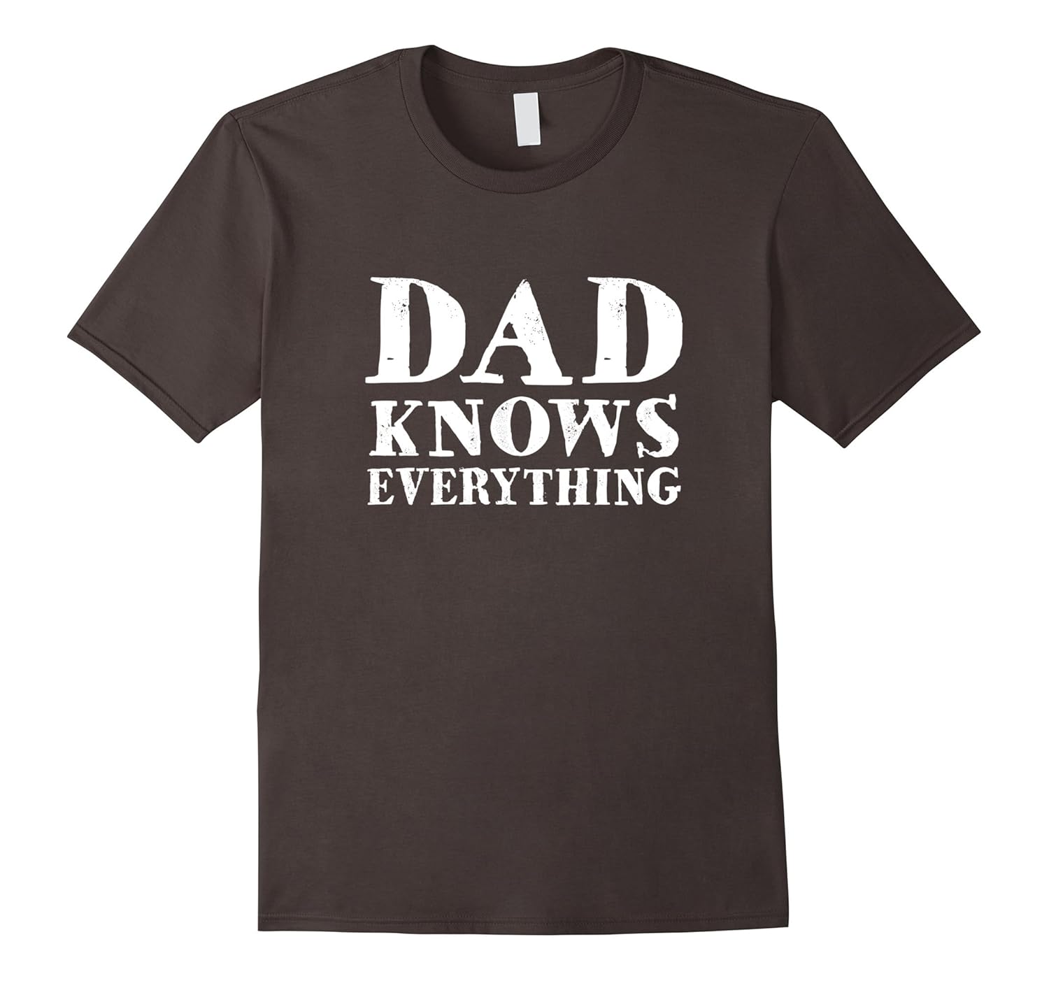 Dad Knows Everything Fathers Day Gift Men T-shirt Funny-anz