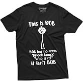 Men's Funny This is Bob. Bob Has No Arms T-Shirt Novelty Gifts Funny Shirt