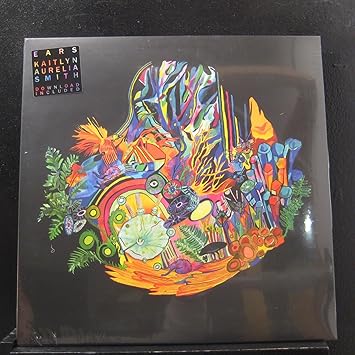 Kaitlyn Aurelia Smith Kaitlyn Aurelia Smith Ears Lp Vinyl Record Amazon Com Music