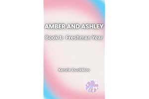 Amber and Ashley: Freshman Year