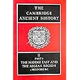 The Cambridge Ancient History Volume 2, Part 1: The Middle East and the Aegean Region, c.1800-1380 BC