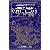 Black Wings of Cthulhu (Volume Three): Tales of Lovecraftian Horror