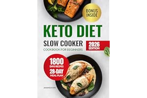 Keto Diet Slow Cooker Cookbook for Beginners: 1800 Days of Easy, Quick, Delicious & Hearty Recipes to Elevate Your Healthy Ke