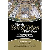 When the Son of Man Didn't Come: A Constructive Proposal on the Delay of the Parousia