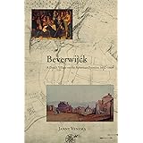 Beverwijck: A Dutch Village on the American Frontier, 1652-1664