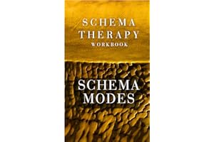Advanced Schema Therapy Workbook: The Schema Modes: A Comprehensive Guide to Understanding and Healing Schema Modes