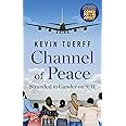 Channel of Peace: Stranded in Gander on 9/11: Tuerff, Kevin ...