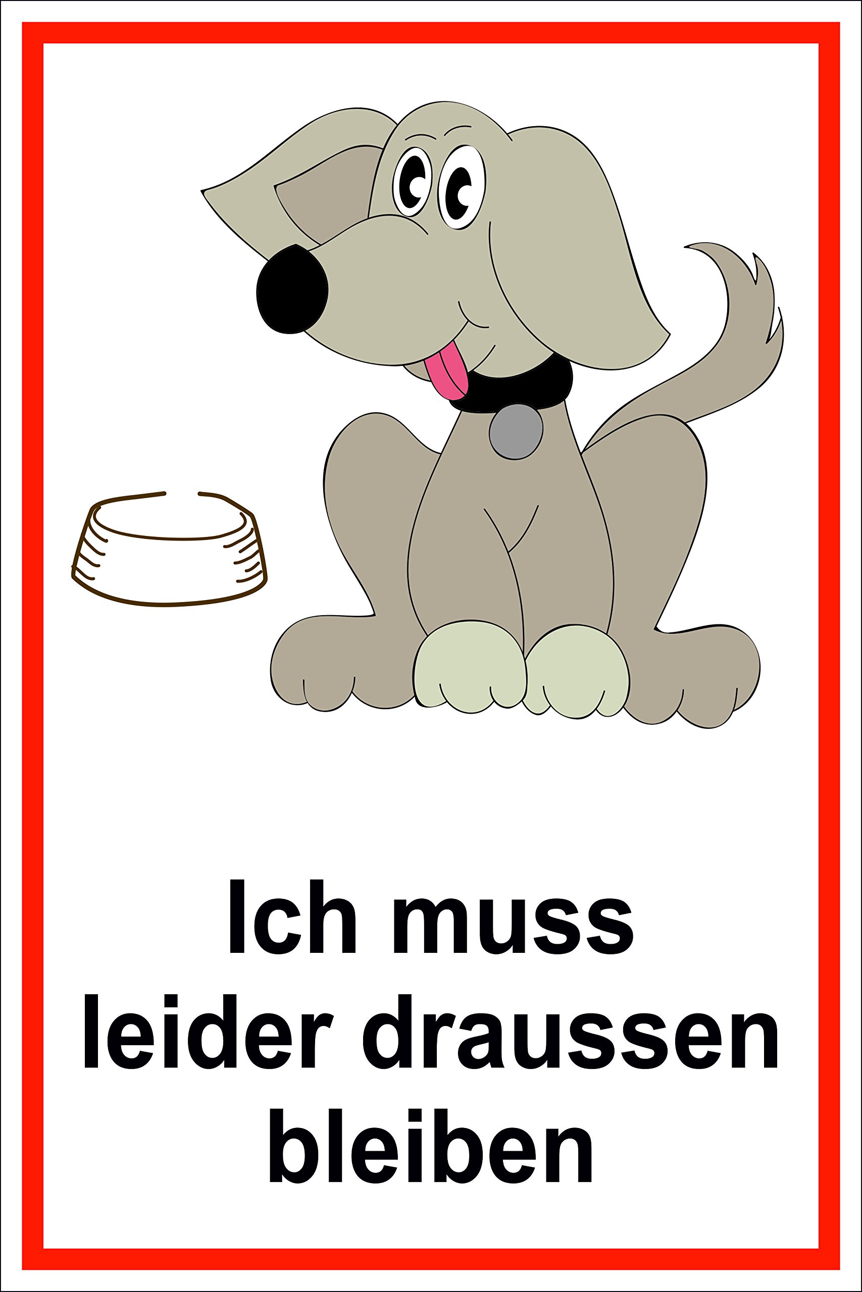 Sign Unfortunately I Don't Have To Stay Outside – Dog – 15 x 20 cm, 20 cm and 30 cm – Boring Sticker Hard Foam Aluminium Composite – S00182B, 15x10cm - selbstklebender Aufkleber