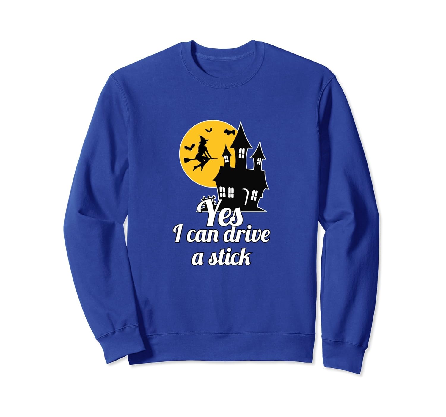 Yes I Can Drive A Stick Funny Halloween Sweatshirt- TPT