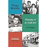 Three Worlds: Memoirs of an Arab-Jew