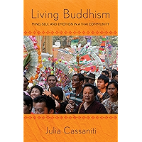 Living Buddhism: Mind, Self, and Emotion in a Thai Community book cover