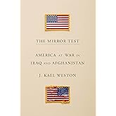 The Mirror Test: America at War in Iraq and Afghanistan